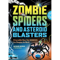 Zombie Spiders and Asteroid Blasters: 16 Incredible Ways That Scientists Are Changing the World