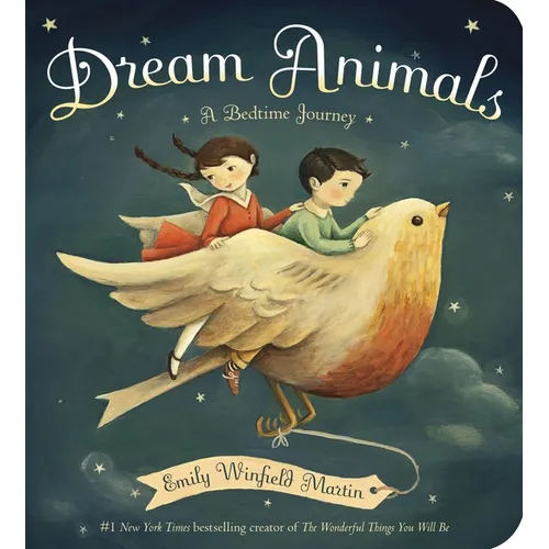 Dream Animals: A Bedtime Journey