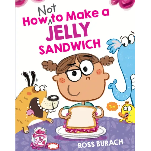 How Not to Make a Jelly Sandwich
