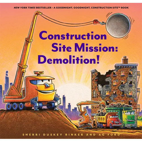 Construction Site Mission: Demolition!