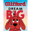 Dream Big (Clifford the Big Red Dog)