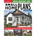 Big Book of Small Home Plans, 2nd Edition: Over 360 Home Plans Under 1200 Square Feet