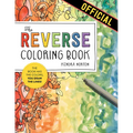 The Reverse Coloring Book(tm): The Book Has the Colors, You Draw the Lines!