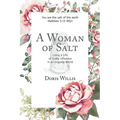 A Woman of Salt: Living a Life of Godly Influence in an Ungodly World