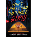 What Happened to Those Girls