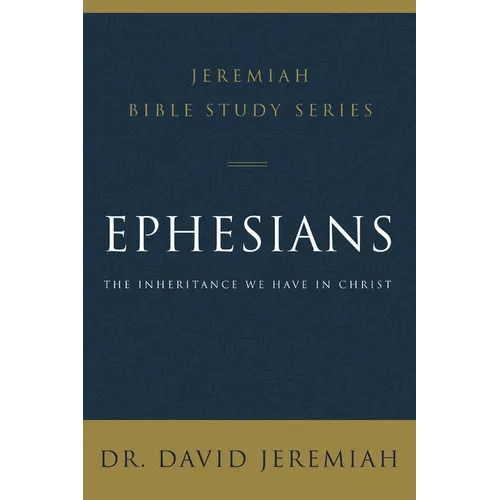 A Ephesians: The Inheritance We Have in Christ